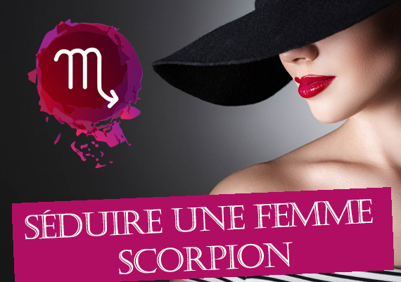 Comment séduire une femme scorpion ?