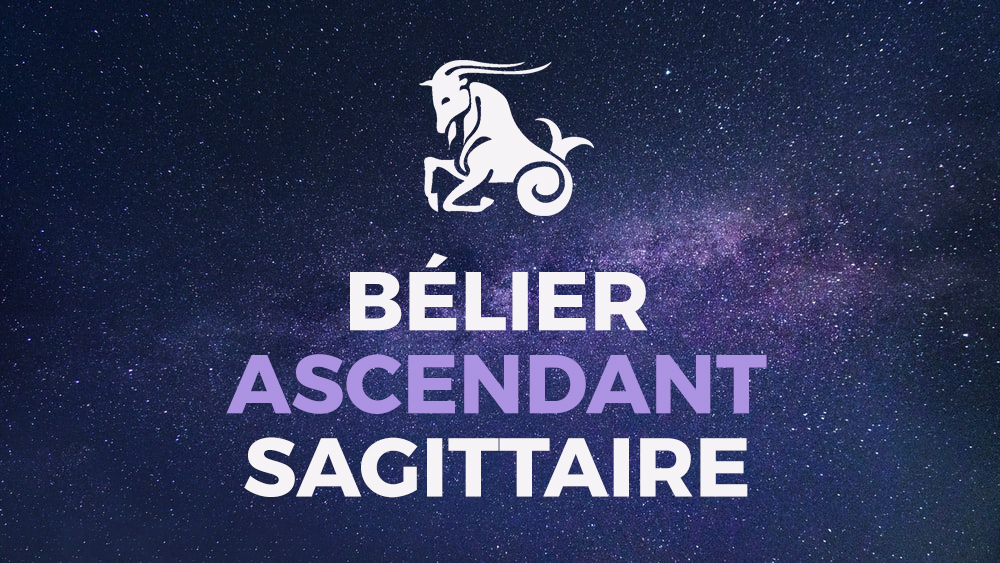 belier ascendant sagittaire
