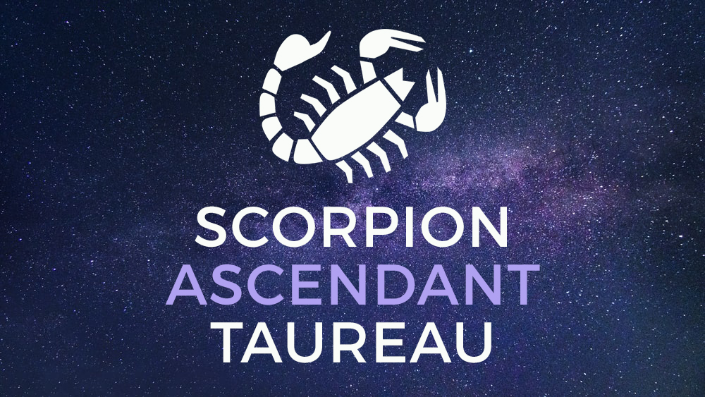 scorpion ascendant taureau