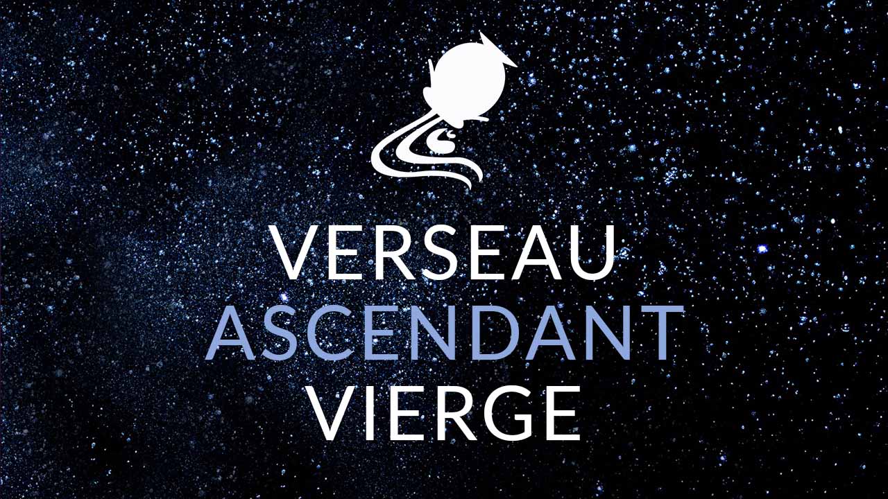 verseau ascendant vierge