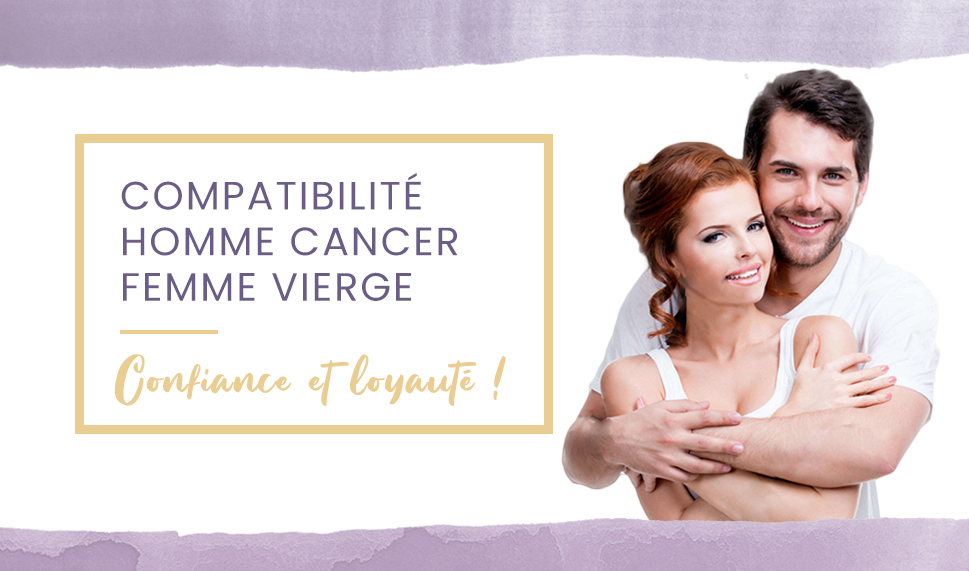 Compatibilité homme Cancer femme Vierge en amour