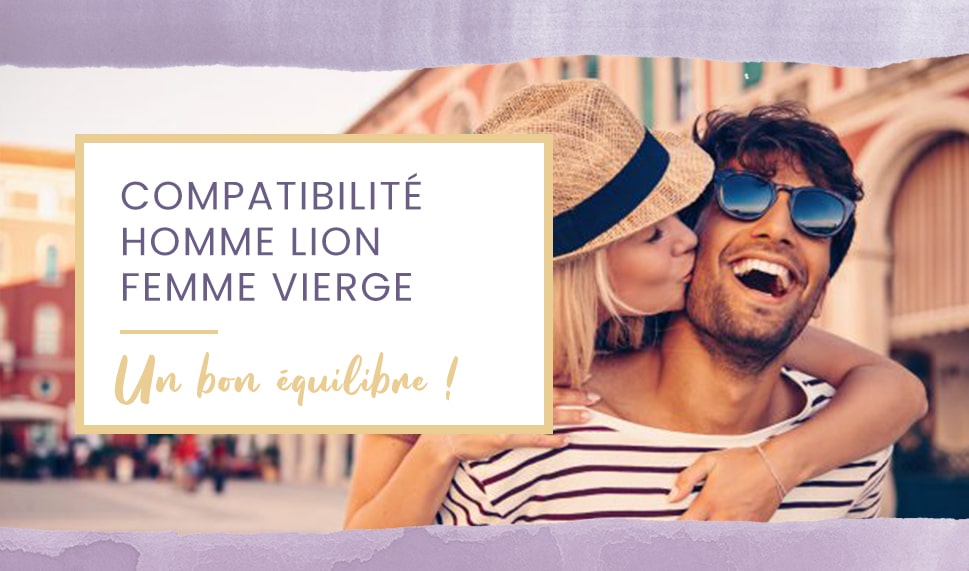 Compatibilité homme Lion femme Vierge en amour