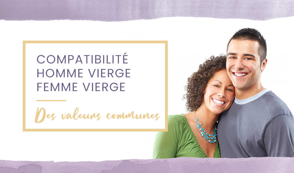 Compatibilite Homme Vierge Femme Vierge En Amour Esteban Frederic