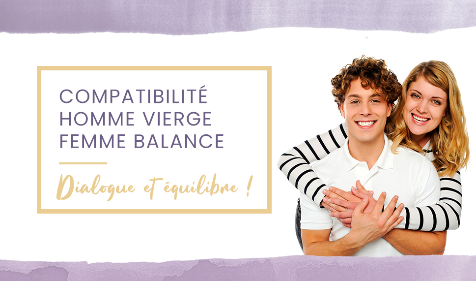 Compatibilité homme Vierge femme Balance en amour