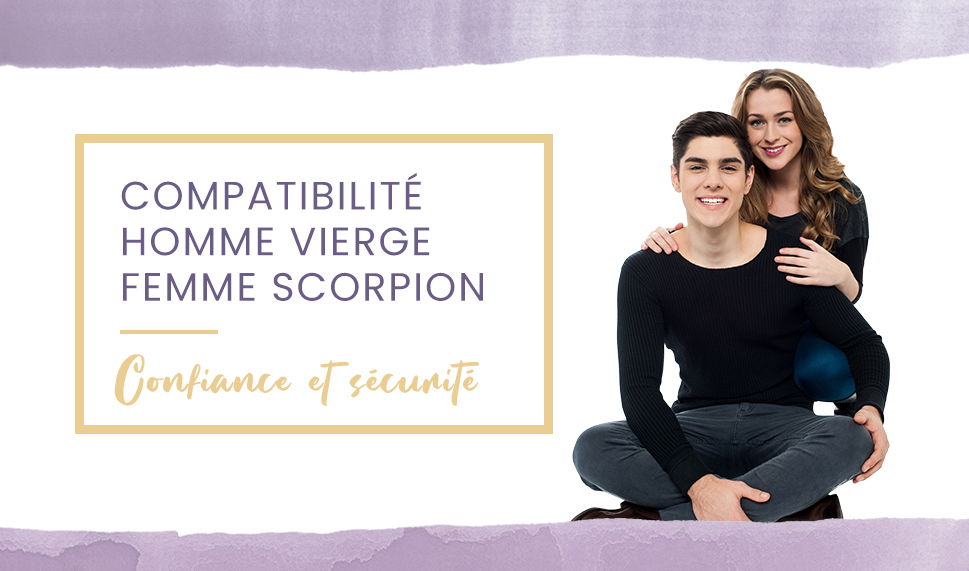 Compatibilité homme Vierge femme Scorpion en amour