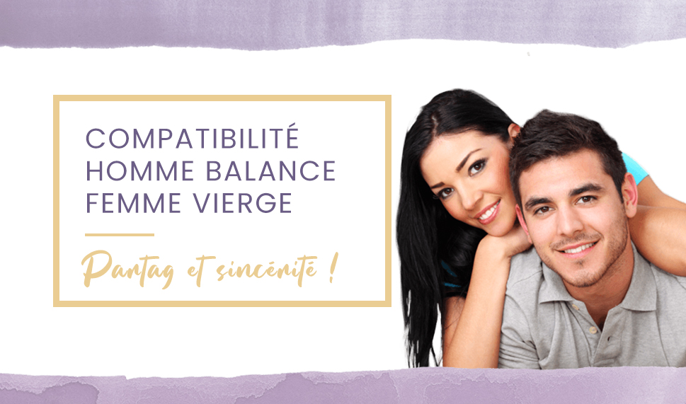 Quelle compatibilité entre un homme Balance et une femme Vierge ?