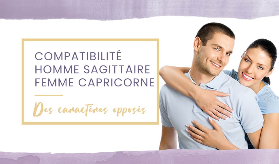 Compatibilité homme Sagittaire femme Capricorne en amour