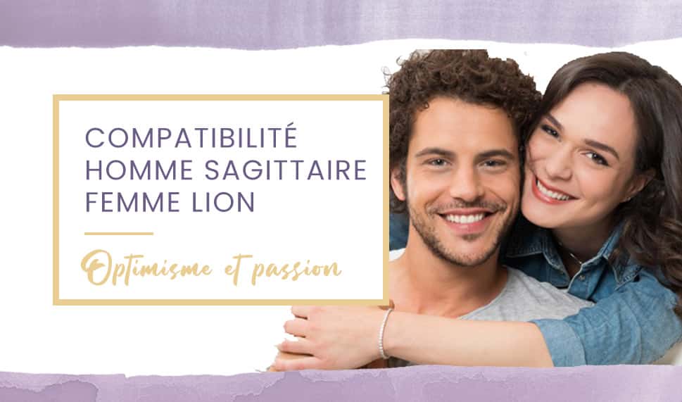 Compatibilité homme Sagittaire femme Lion en amour