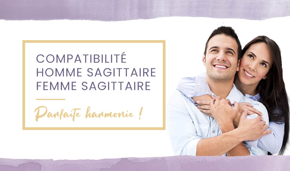 Compatibilité homme Sagittaire femme Sagittaire en amour