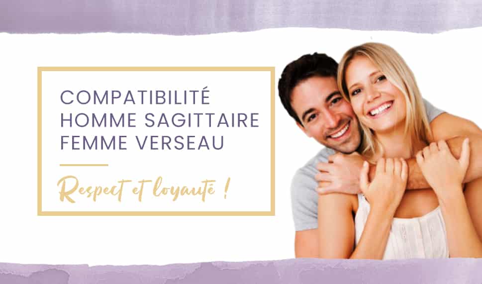 Compatibilité homme Sagittaire femme Verseau en amour