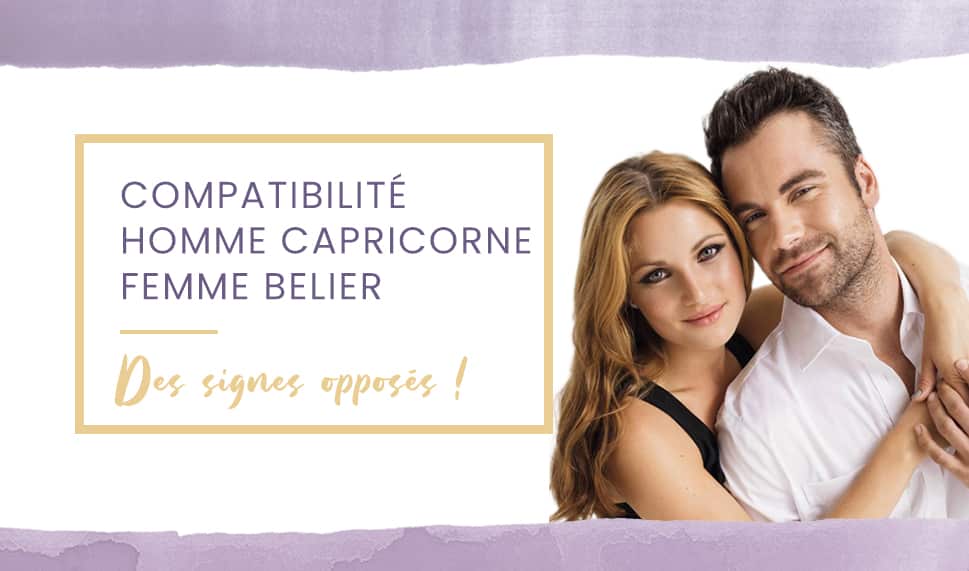 Compatibilité homme Capricorne femme Bélier en amour