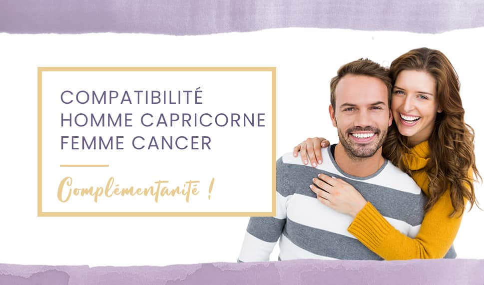 Compatibilité homme Capricorne femme Cancer en amour