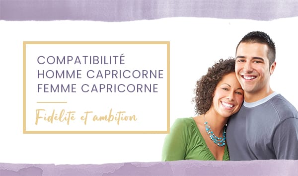 Compatibilité homme Capricorne femme Capricorne en amour