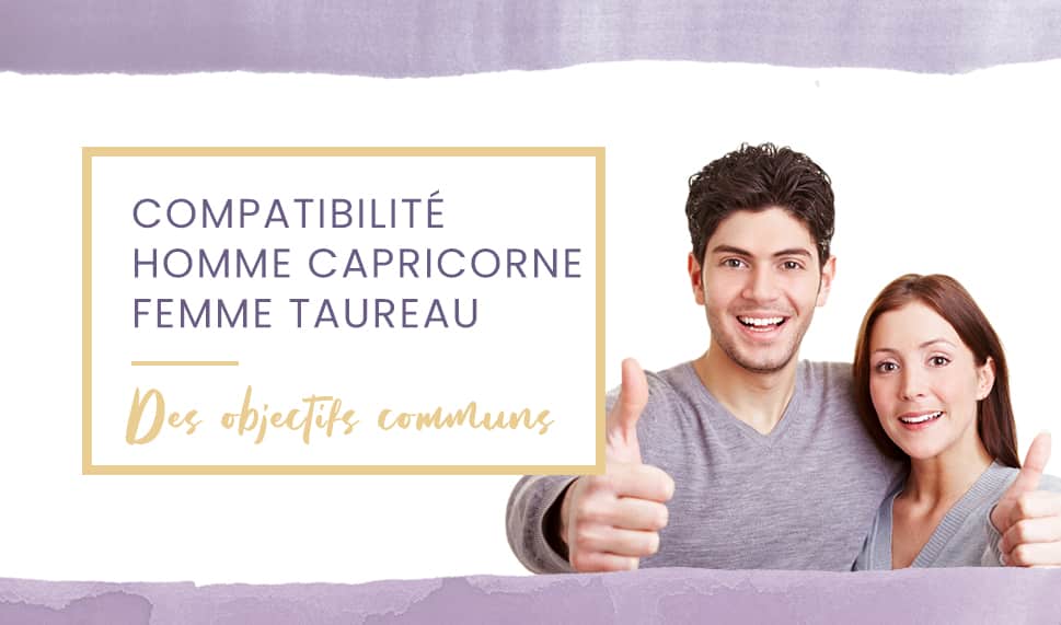 Compatibilité homme Capricorne femme Taureau en amour