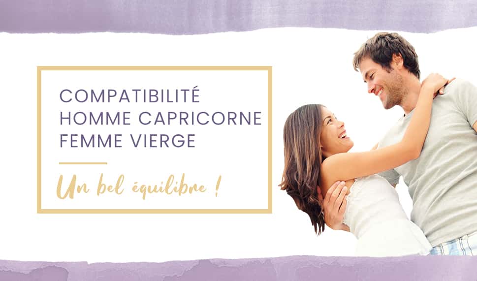 Compatibilité homme Capricorne femme Vierge en amour