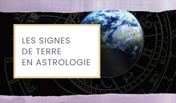 Les signes de terre en astrologie