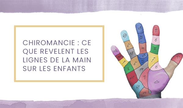 Chiromancie : ce que révèlent les lignes de la main pour les enfants